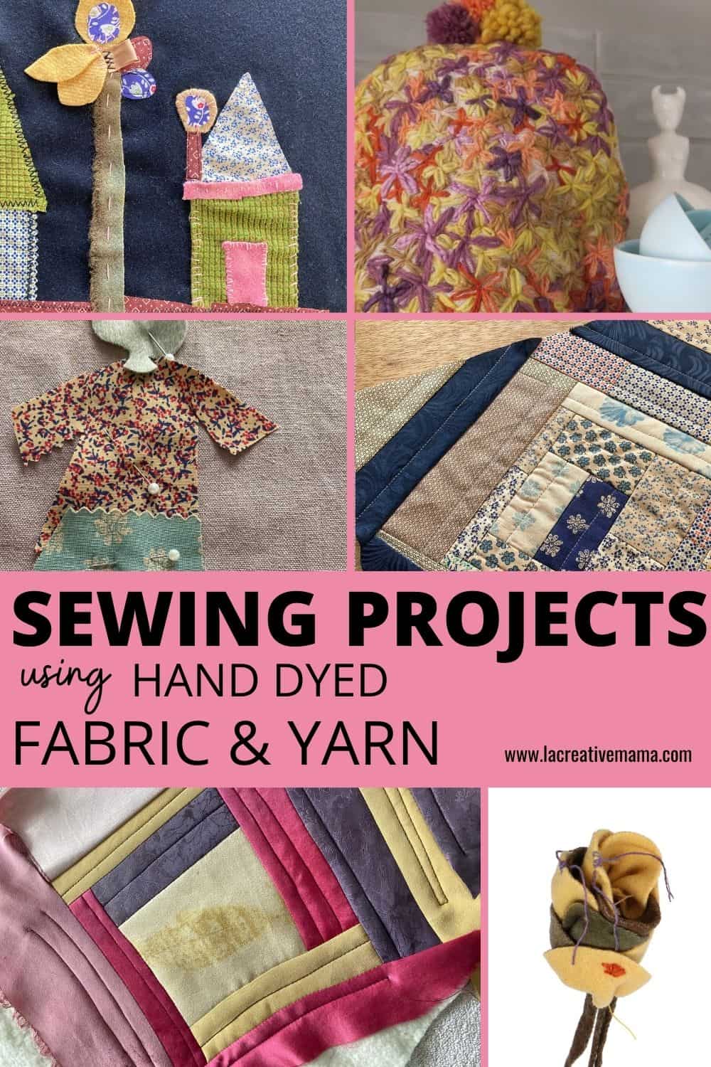 Creative sewing projects using hand dyed yarn and fabric - La creative mama