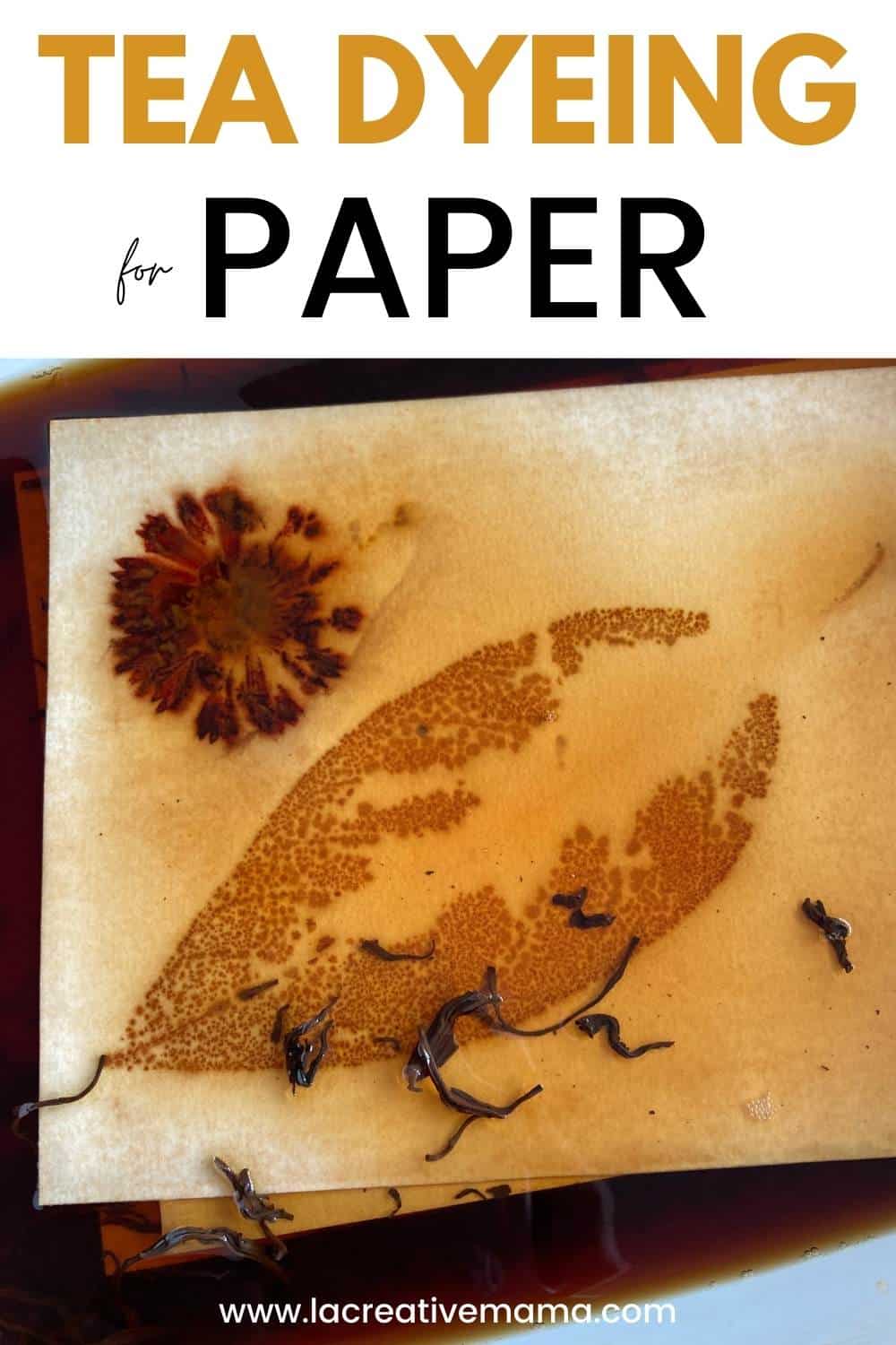 How to dye paper with tea La creative mama